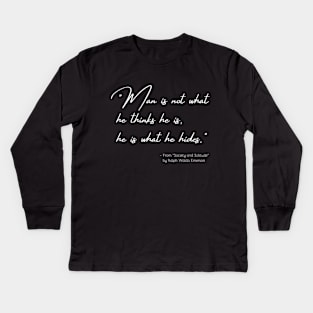 A Quote from "Society and Solitude" by Ralph Waldo Emerson Kids Long Sleeve T-Shirt